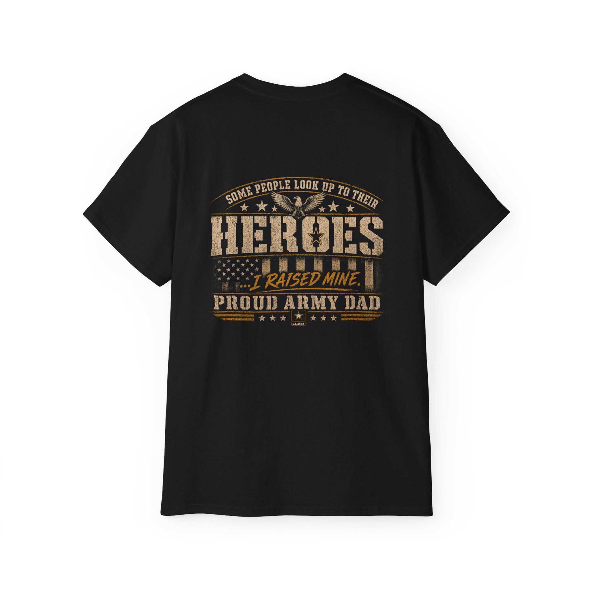 Proud Army Dad Shirt – I Raised My Hero | Army Father Military T-Shirt