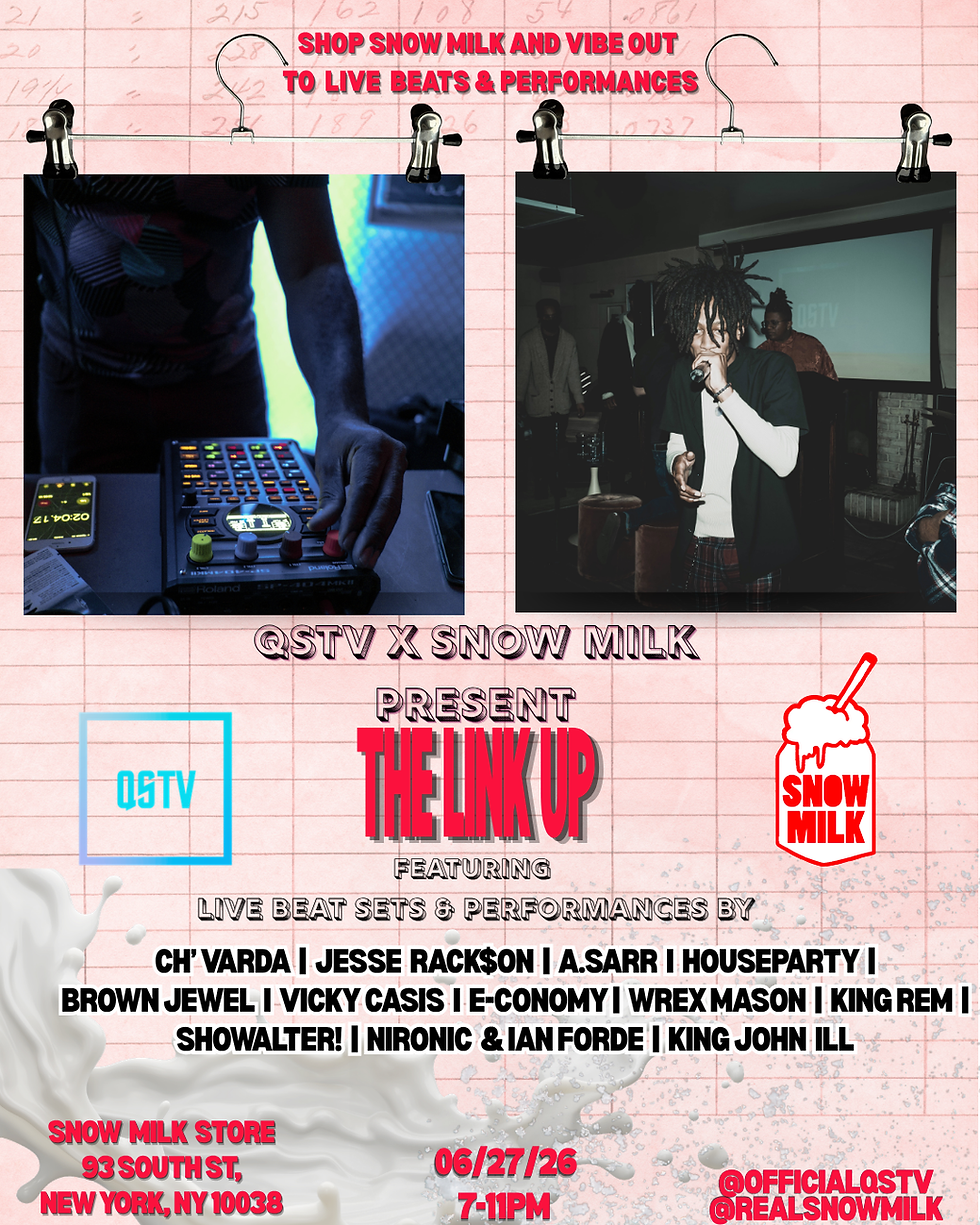 QSTV X Snow Milk Present The Link Up