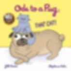 Ode to a Pug: THAT CAT! by Jill Rosen