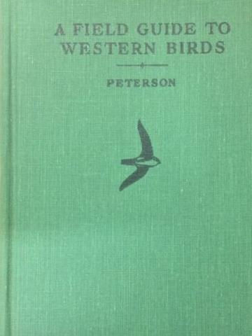 "A Field Guide to Western Birds" ~ Roger Tory Peterson