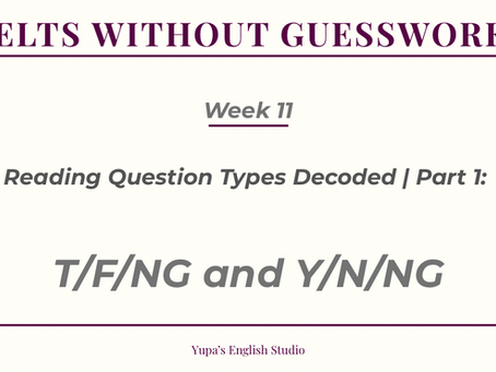 IELTS Reading Question Types Decoded | Part 1: T/F/NG and Y/N/NG