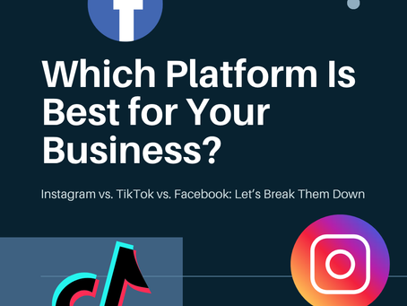 Instagram vs. TikTok vs. Facebook: Which Platform Is Best for Your Business?