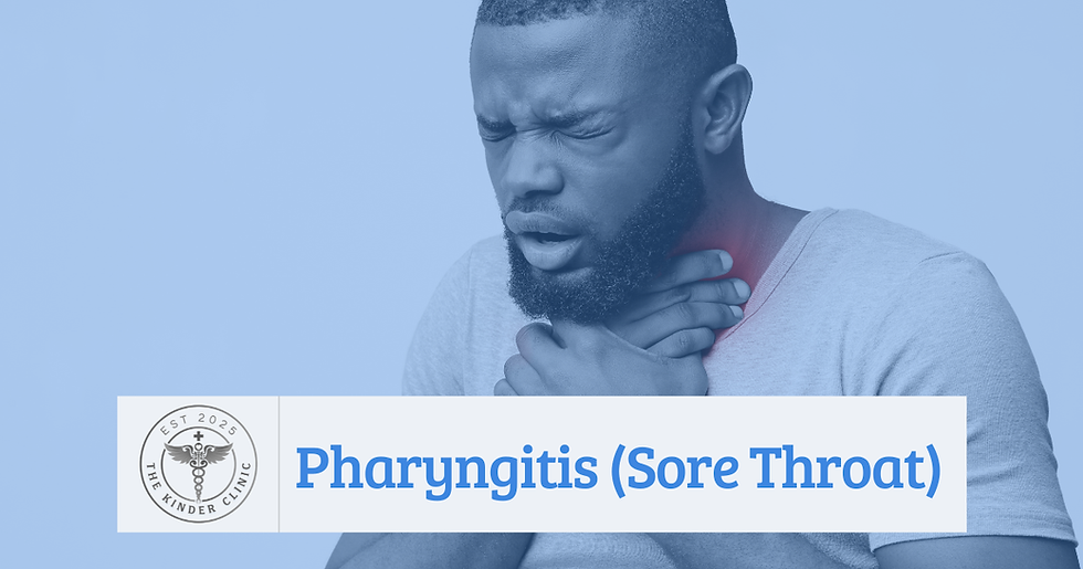Pharyngitis (Sore Throat)