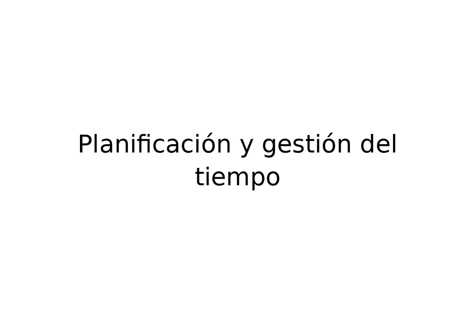 Planificación y gestión del tiempo