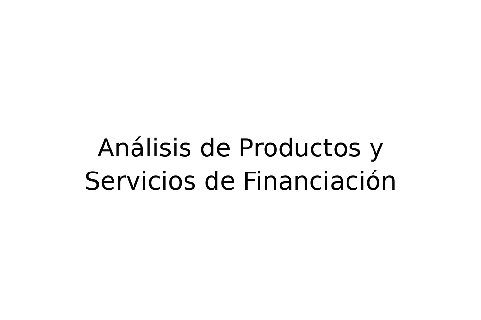 Análisis de Productos y Servicios de Financiación