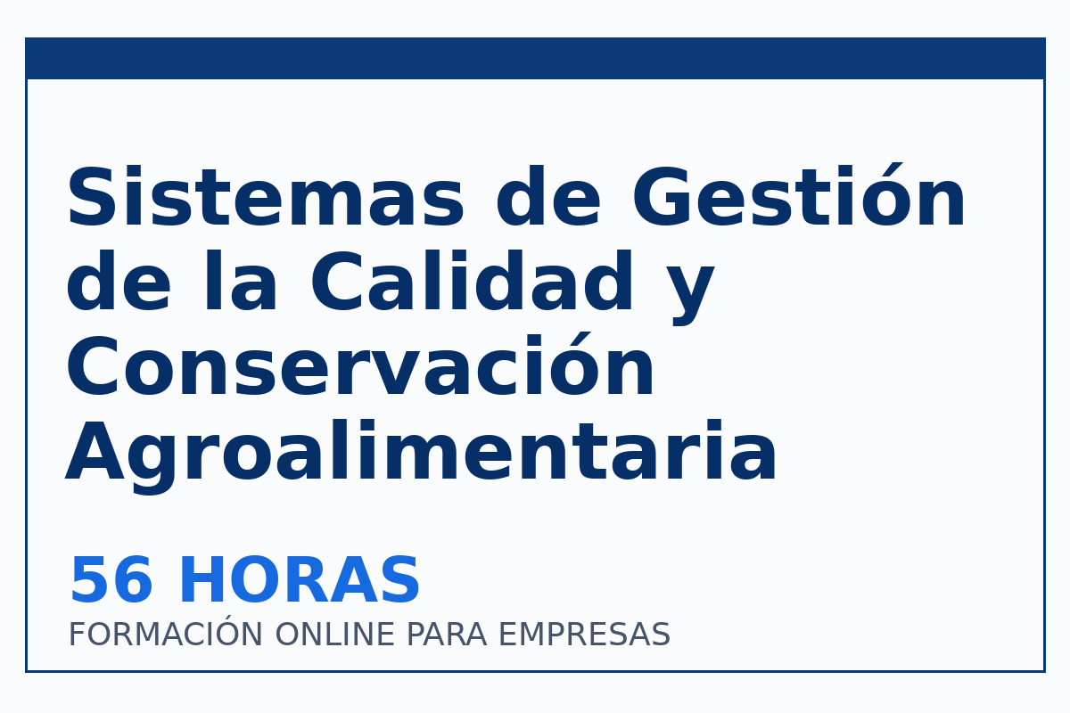 Sistemas de Gestión de la Calidad y Conservación Agroalimentaria