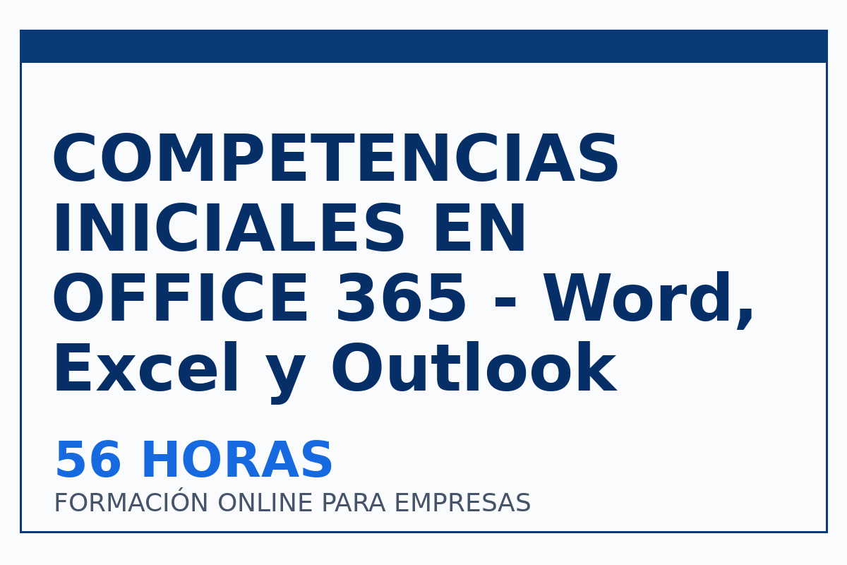 COMPETENCIAS INICIALES EN OFFICE 365 - Word, Excel y Outlook