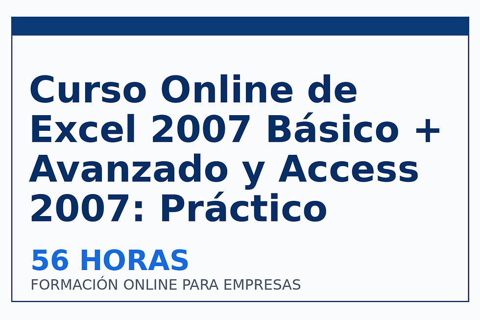 Curso Online de Excel 2007 Básico + Avanzado y Access 2007: Práctico