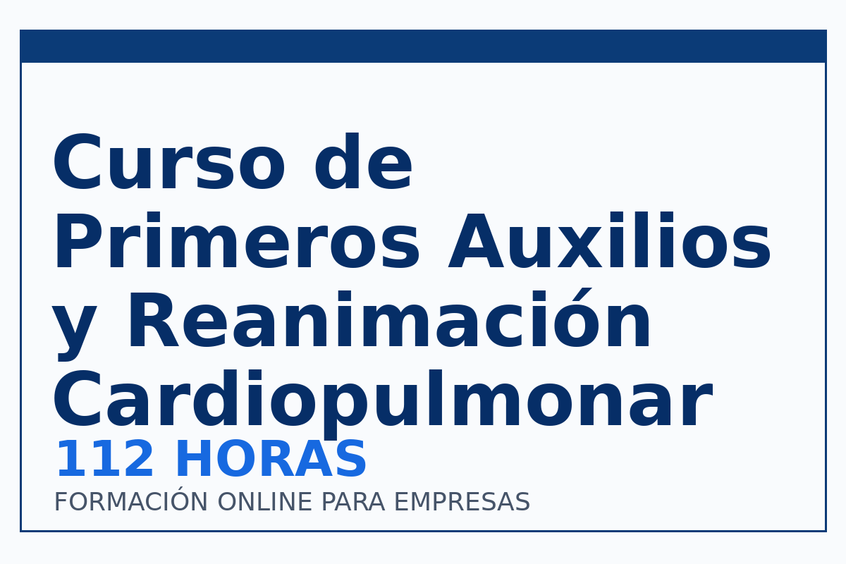 Curso de Primeros Auxilios y Reanimación Cardiopulmonar