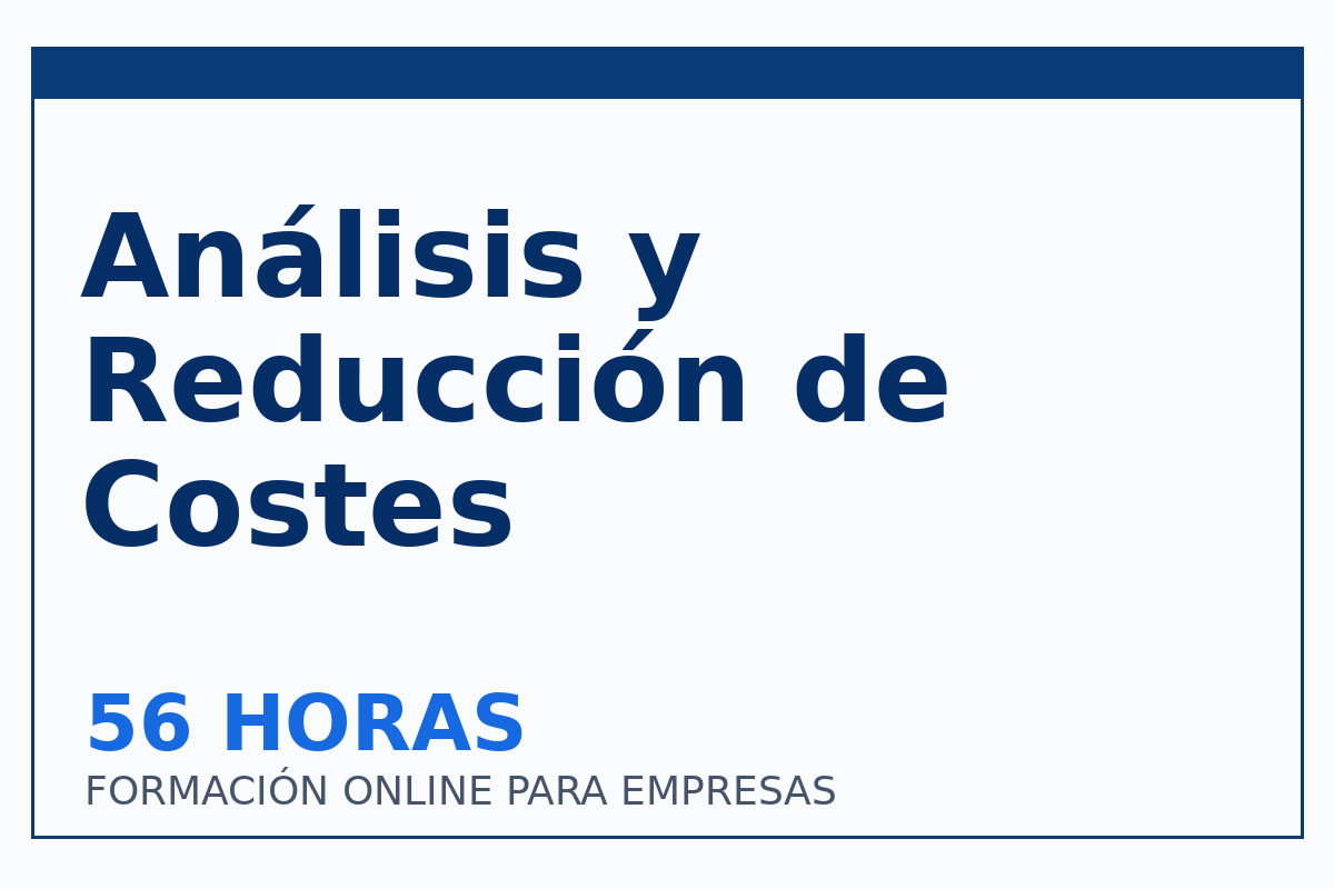 Análisis y Reducción de Costes