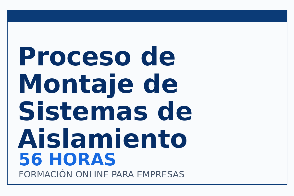 Proceso de Montaje de Sistemas de Aislamiento