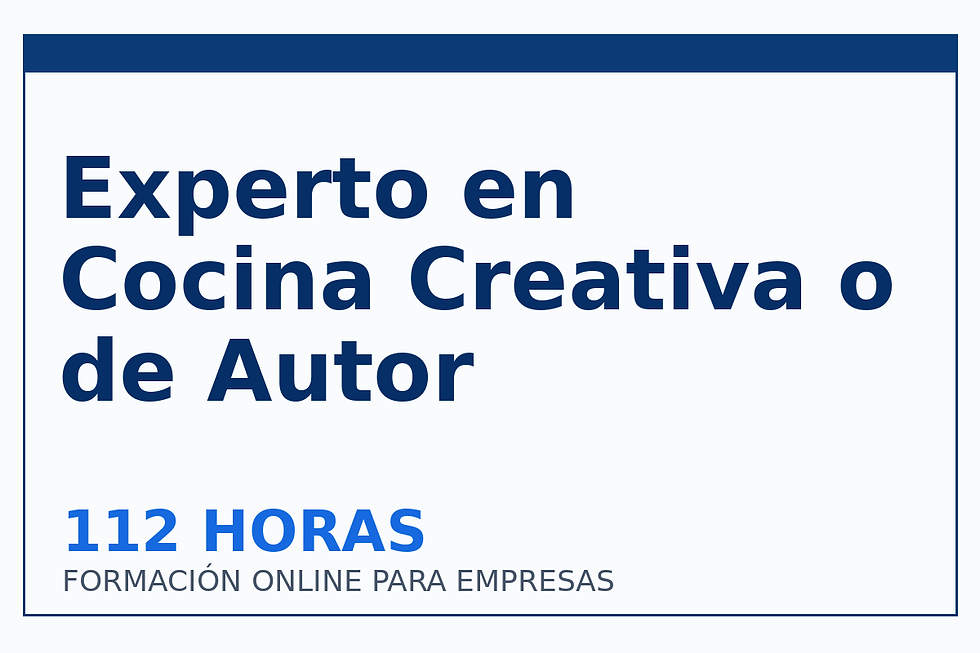 Experto en Cocina Creativa o de Autor