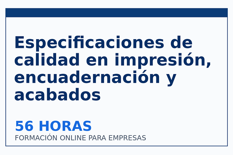 Especificaciones de calidad en impresión, encuadernación y acabados