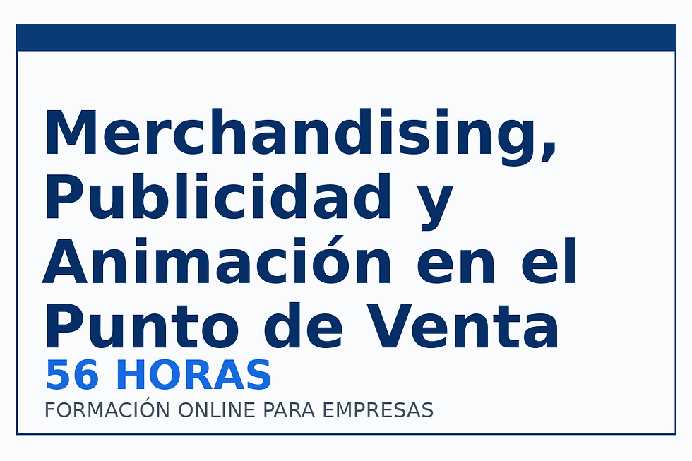 Merchandising, Publicidad y Animación en el Punto de Venta