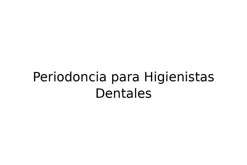 Periodoncia para Higienistas Dentales