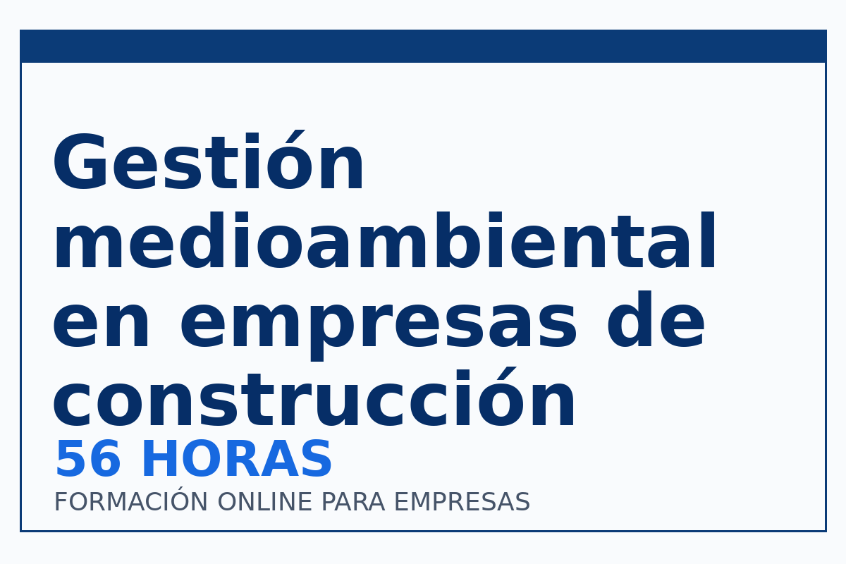 Gestión medioambiental en empresas de construcción