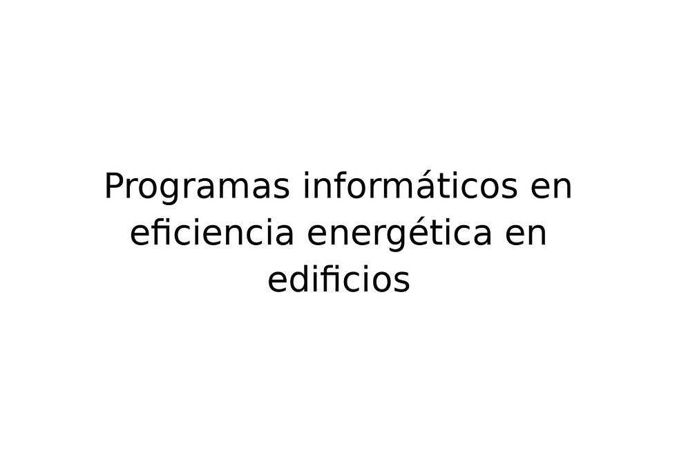 Programas informáticos en eficiencia energética en edificios