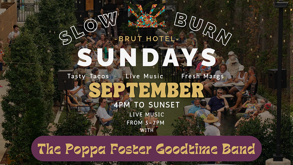 Slow Burn Sundays ft. The Poppa Foster Goodtime Band