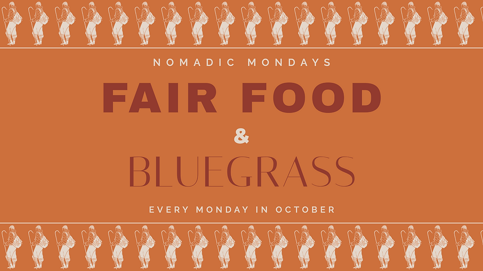 Nomadic Mondays: Fair Food & Bluegrass