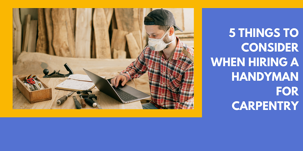 5 Things To Consider When Hiring A Handyman For Carpentry