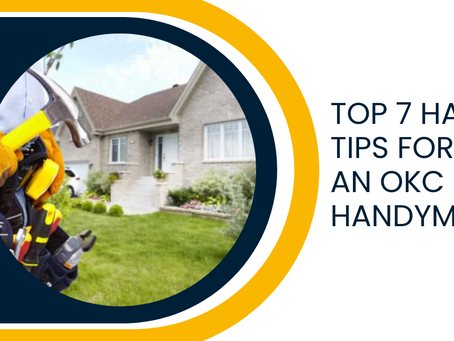Top 7 Handy Tips for Hiring an Okc Handyman