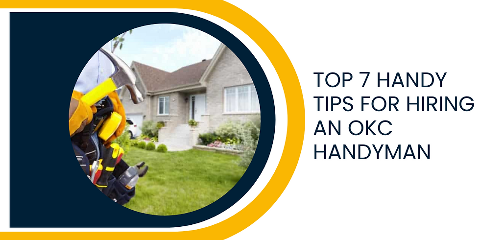 Top 7 Handy Tips for Hiring an Okc Handyman