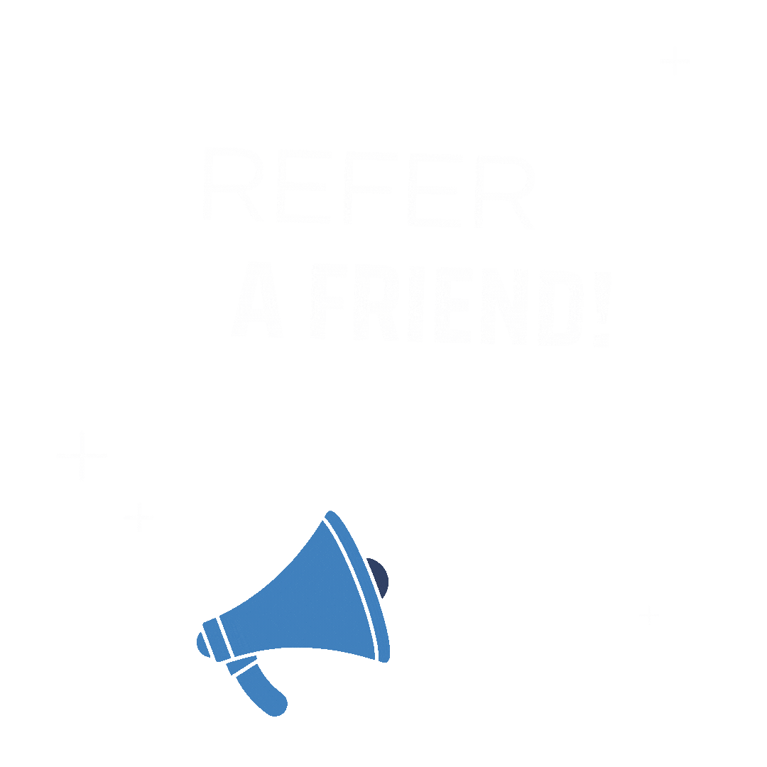 Refer a friend!