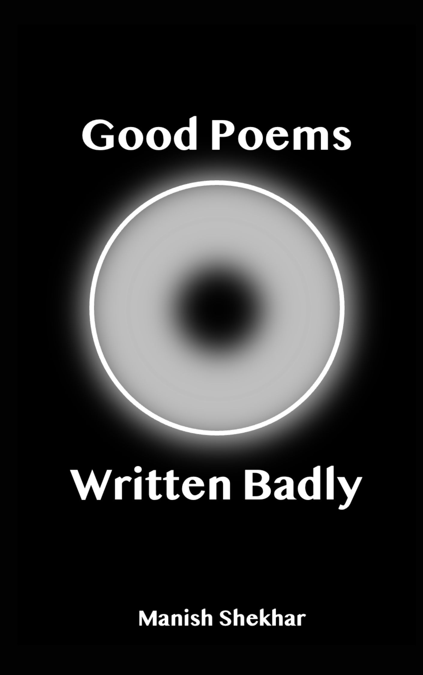 Good Poems Written Badly