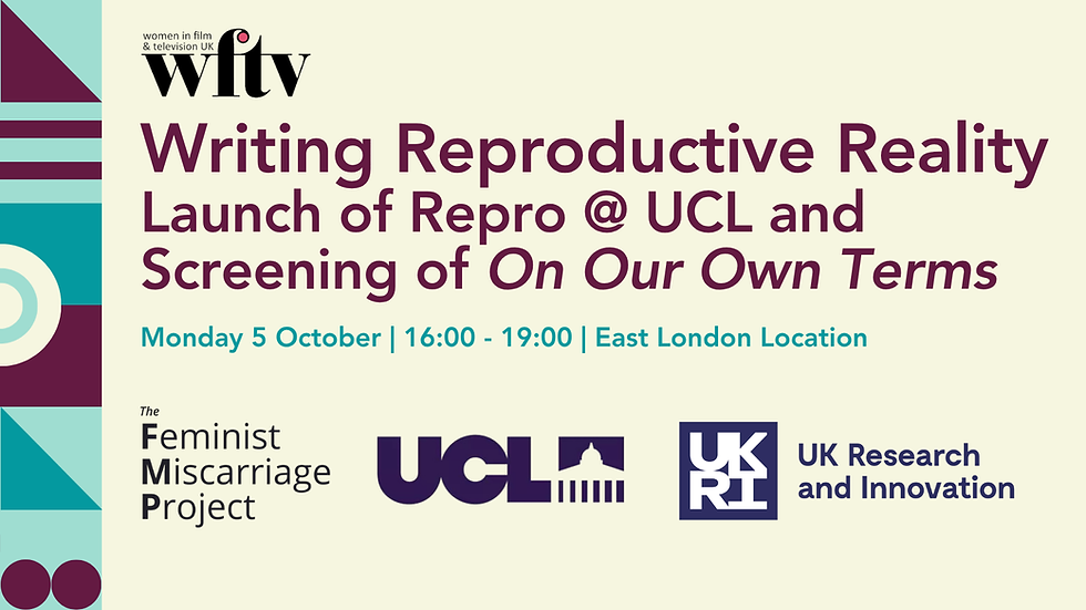 Writing Reproductive Reality: Screening of On Our Own Terms with Repro@UCL