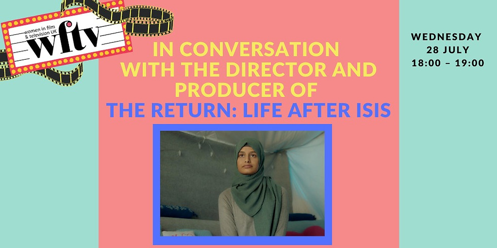 In conversation with the Director and Producer of The Return: Life After ISIS