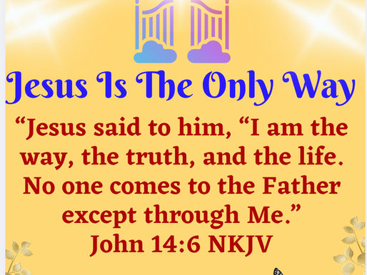 October 16th, 2024~Jesus Is The Only Way to God✨
