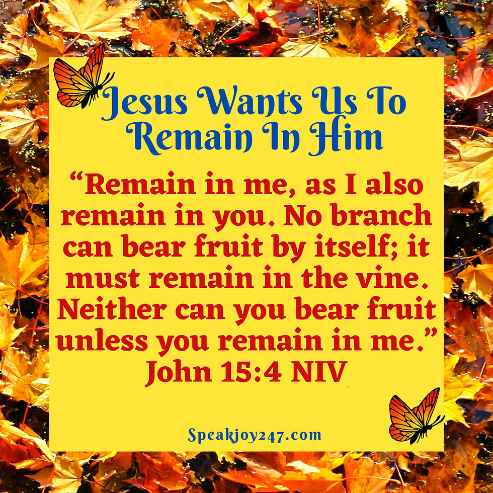 October 1st, 2026~Jesus Wants Us To Remain in Him; He’s The Only Way We Make it Through✨