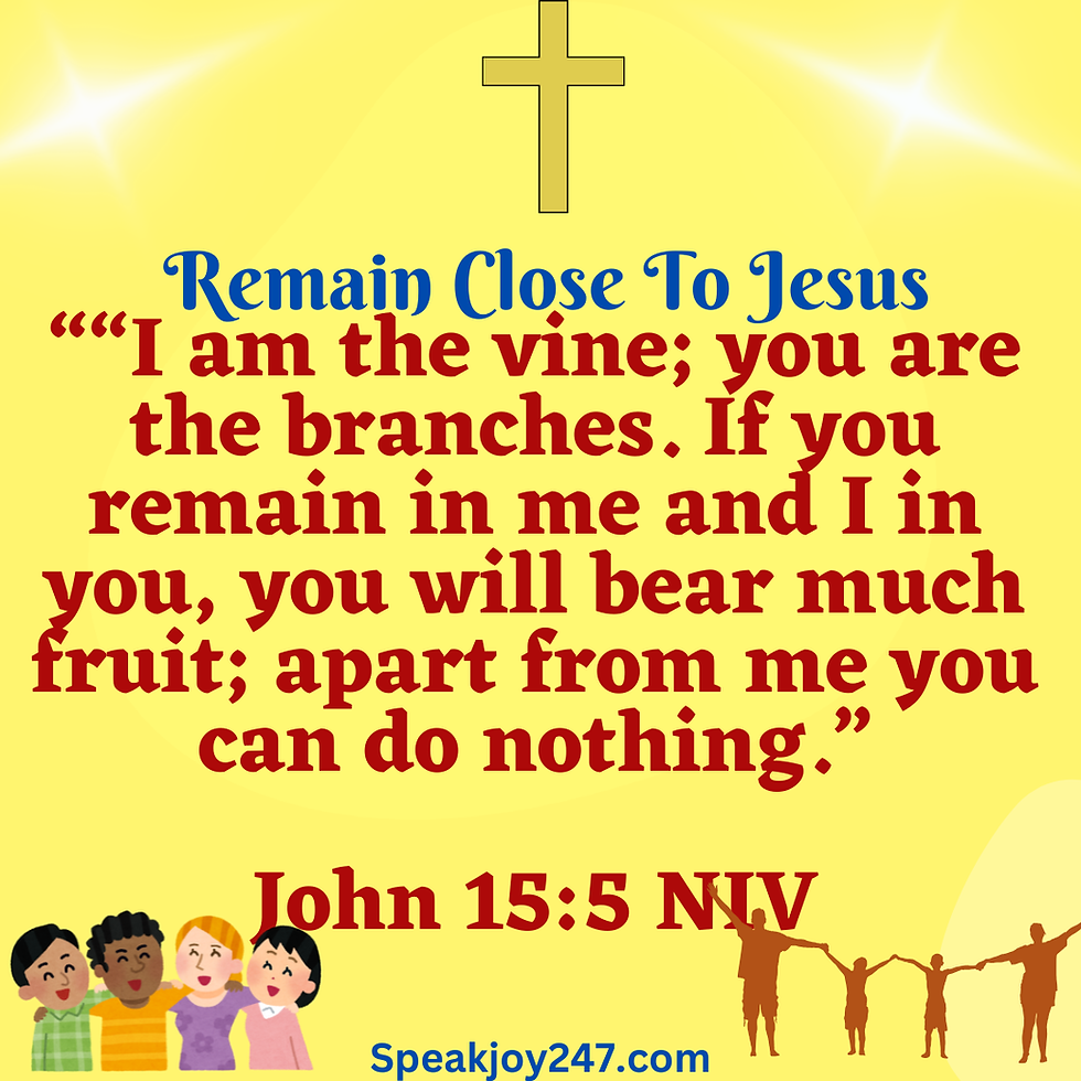 October 16th, 2025~Remain Close to Jesus✨