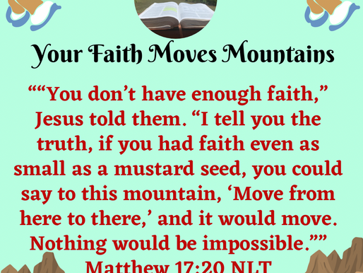 September 22nd, 2023~Your Faith Moves Mountains✨