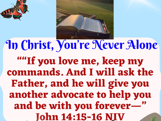 October 24th, 2024~In Christ, We Are Never Alone✨