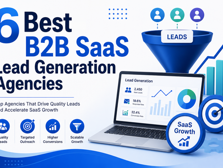 6 Best B2B SaaS Lead Generation Agencies