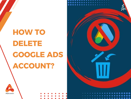 How to Delete a Google Ads Account in 2025