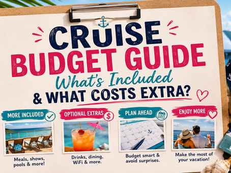 Cruise Budget Guide: What's Included & What Costs Extra?
