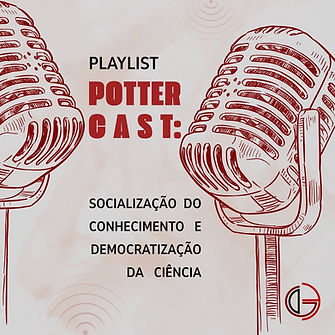 Playlist PotterCast: socialização do conhecimento e democratização da ciência