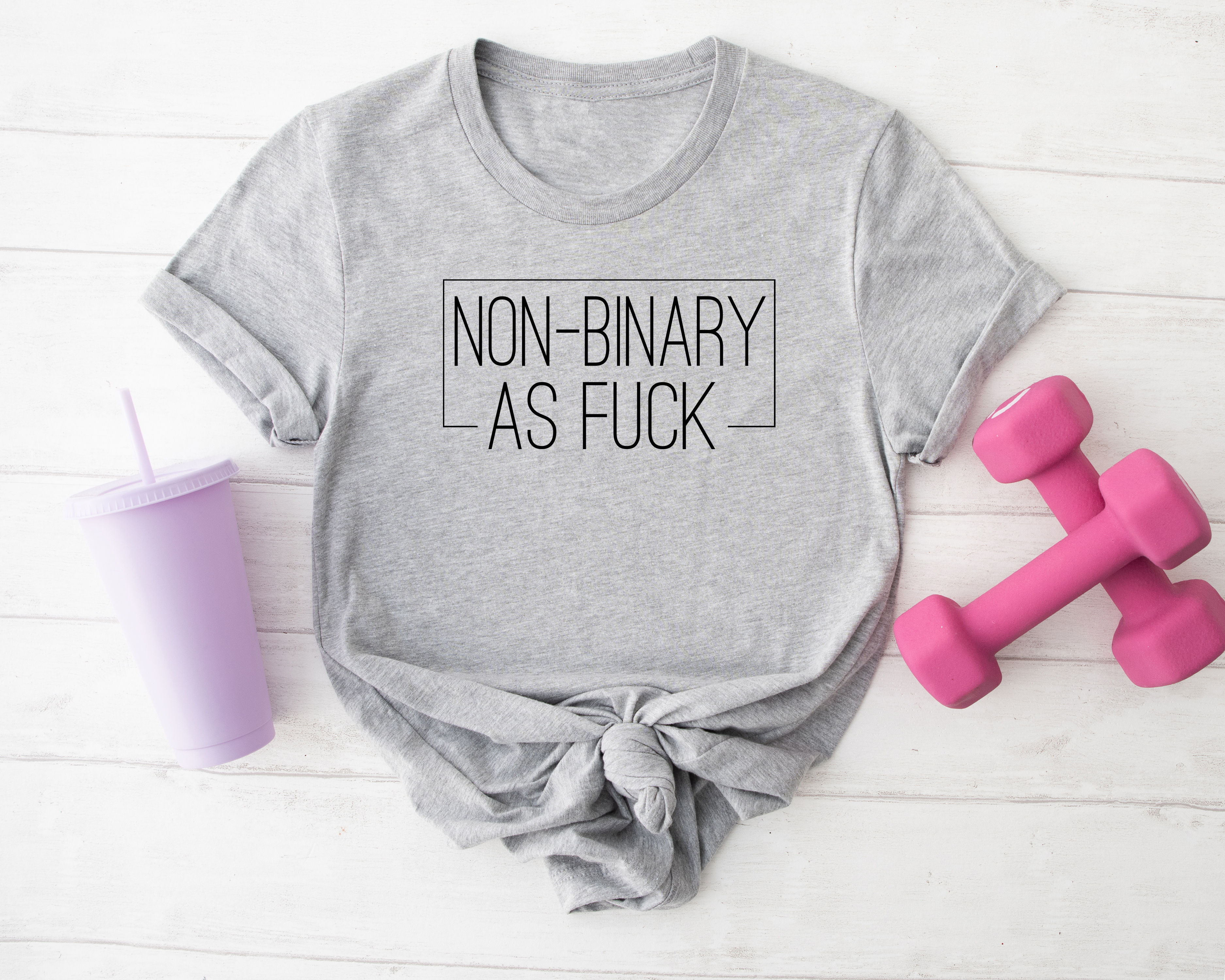 Non Binary As Fuck (Tee, Tank or Tote Bag)