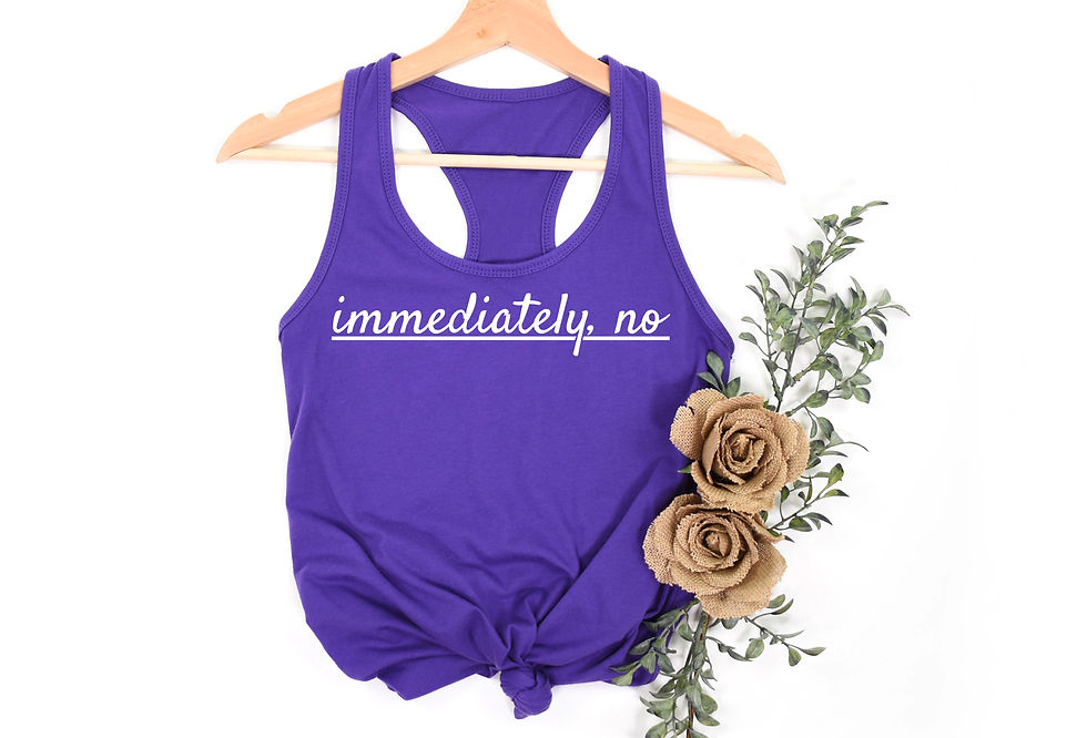 Thumbnail: Immediately, No | Tee or Tank