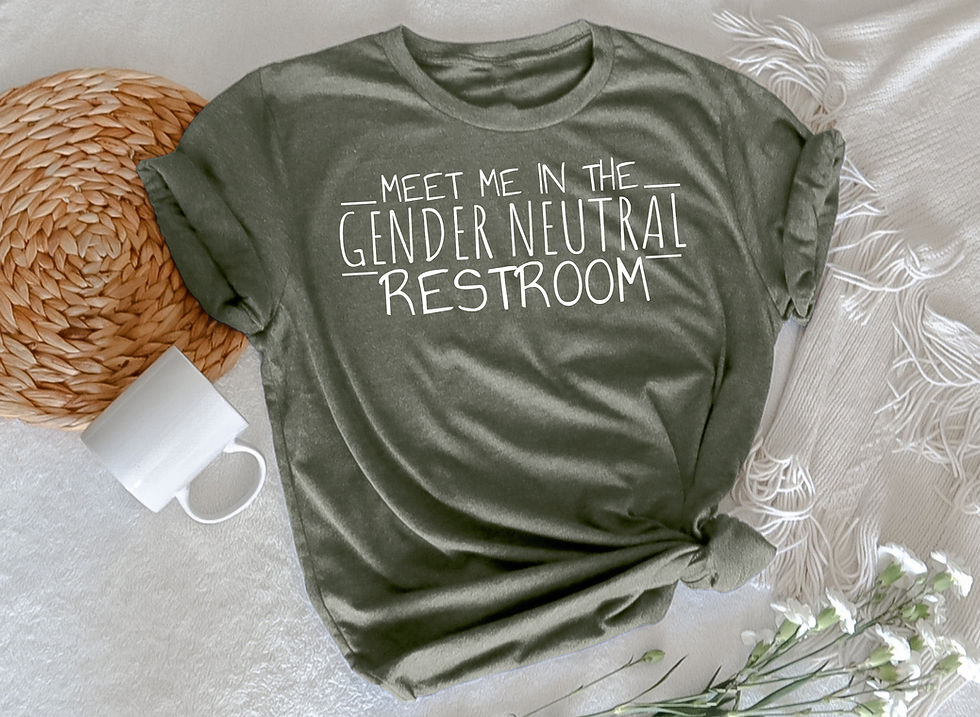 Meet Me In The Gender Neutral Restroom - Size: Medium