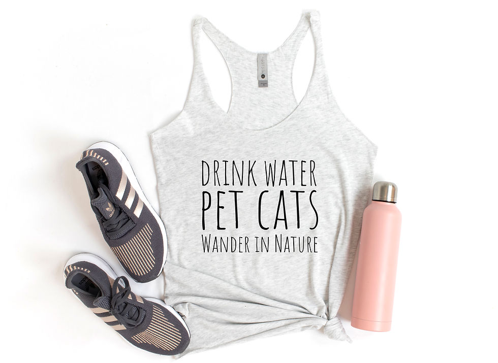 Thumbnail: Drink Water, Pet Cats, Wander Nature (Tee, Tank or Tote Bag)