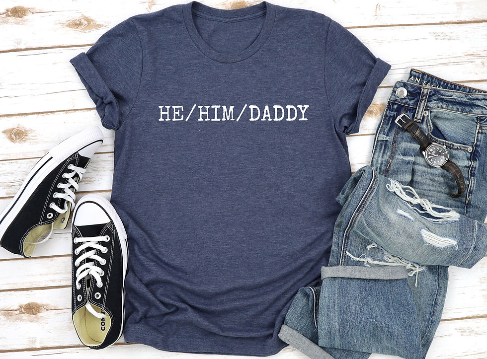 Thumbnail: He Him Daddy | Tee or Tank