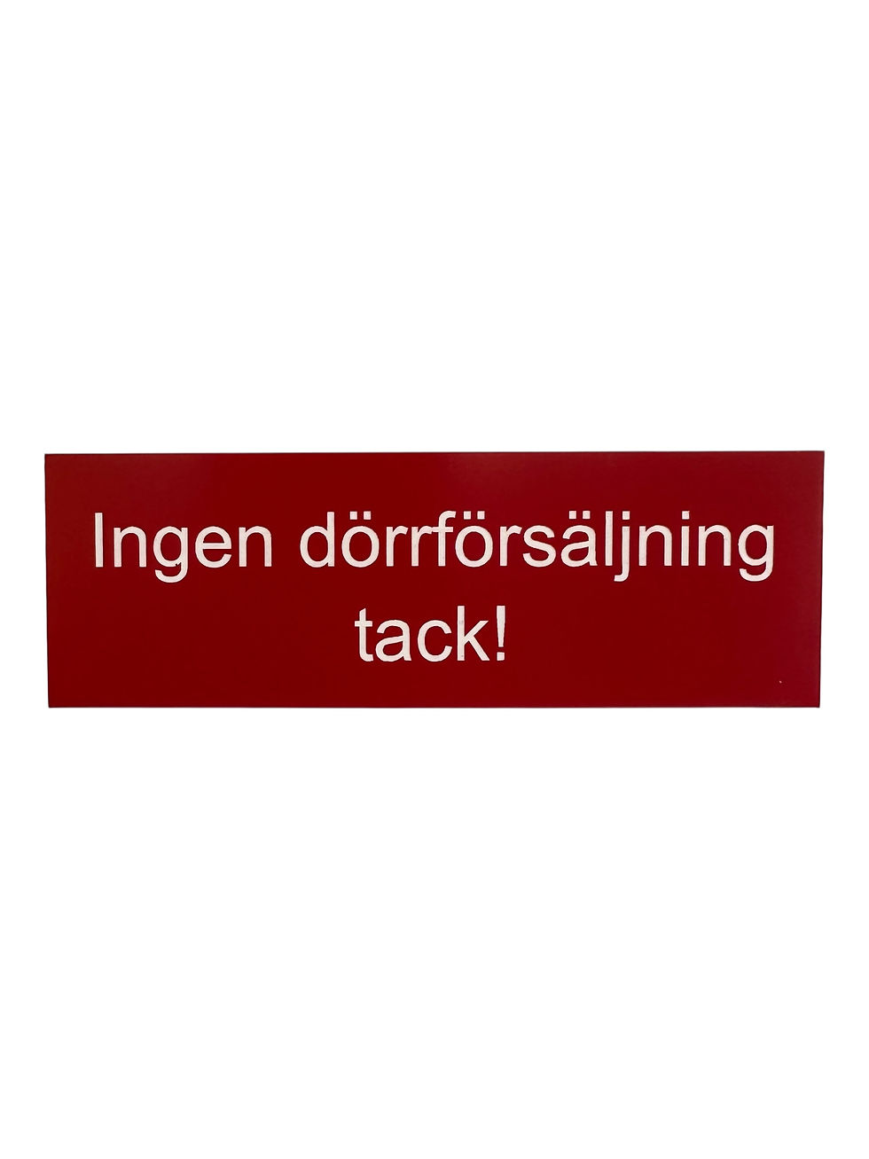 Ingen dörrförsäljning tack!