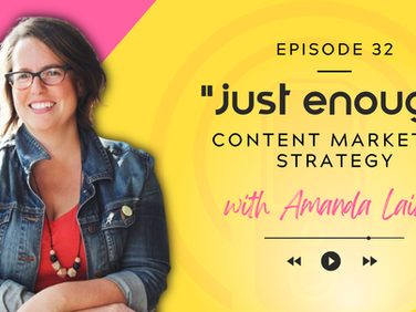Smiling woman in denim jacket against pink and yellow background. Text: Episode 32 "Just Enough" Content Marketing Strategy with Amanda Laird.