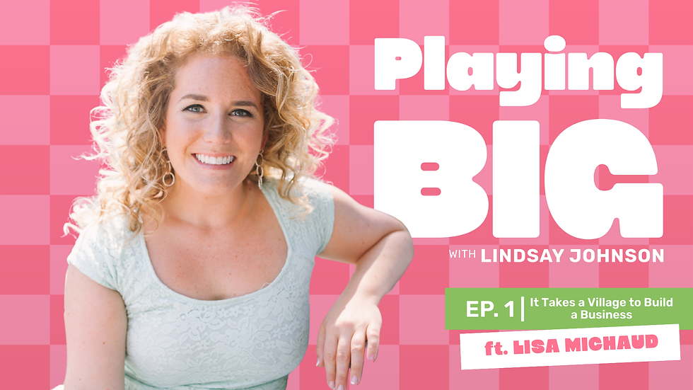Smiling woman in a light blue top against pink checkered background. Text: "Playing Big with Lindsay Johnson," "Ep. 1," "ft. Lisa Michaud."