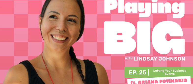 Smiling woman in black top against pink checkered background. Text: Playing Big with Lindsay Johnson, Ep. 25 ft. Ariana Fotinakis.