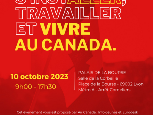 Seconde édition du salon « Étudier, s'Installer, Travailler, Vivre au Canada » à Lyon le 10 octobre