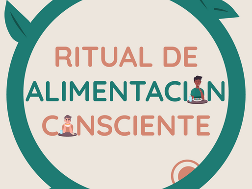 RITUAL DE ALIMENTACIÓN CONSCIENTE